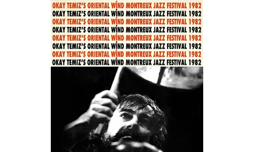OKAY TEMİZ'S ORIENTAL WIND-LOVE AT MONTREAUX JAZZ FESTIVAL 1982